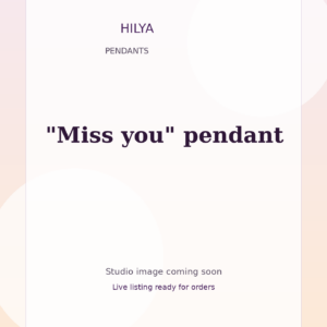 "Miss you" pendant